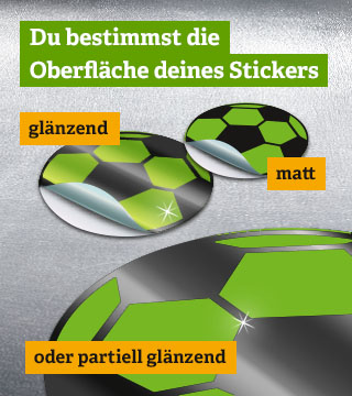 Sticker Oberfläche - matt, glänzend, partiell