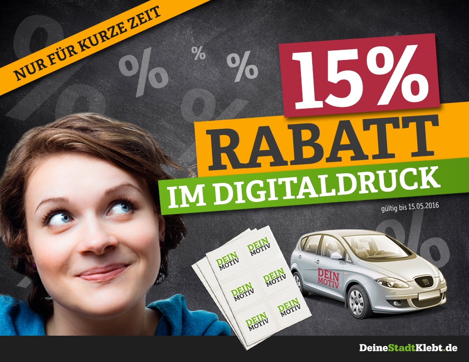 Einfach digitastisch! 15% Rabatt bis zum 15. Mai auf alle digitalen Druckprodukte 1 Rabatt Aktion DIGITALDRUCK Mai2016