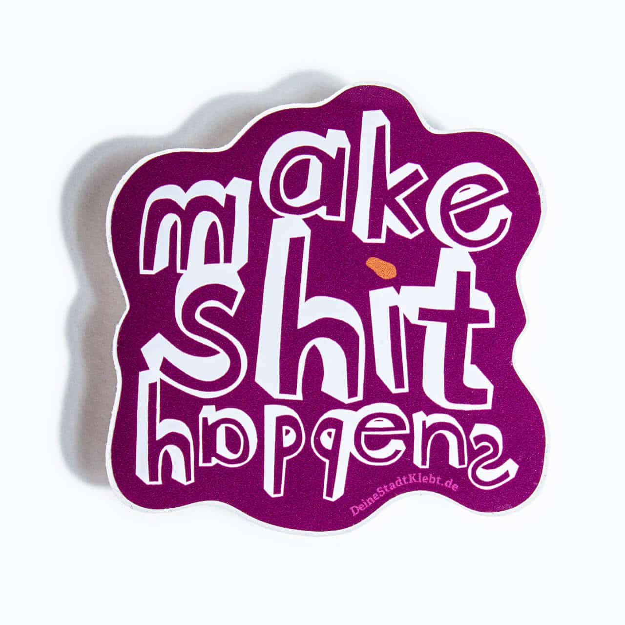 make shit happens sticker
