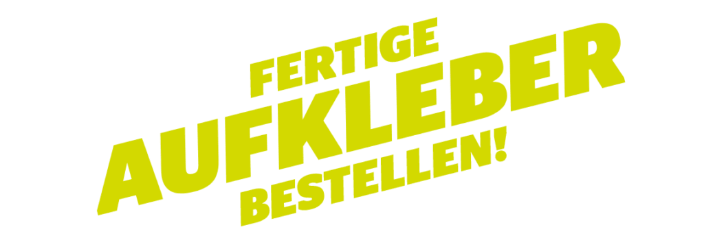 Fertige Aufkleber online bestellen